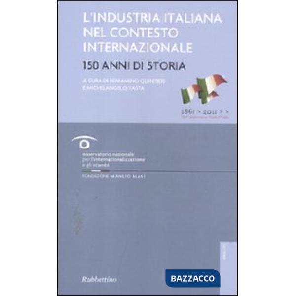 Industria italiana nel contesto internazionale. 150 anni di storia (L')