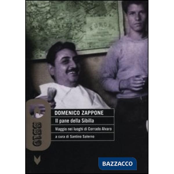 Pane della Sibilla. Viaggio nei luoghi di Corrado Alvaro (Il)