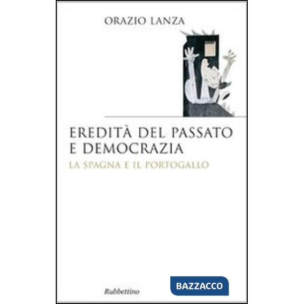 Eredità del passato e democrazia. La Spagna e il Portogallo
