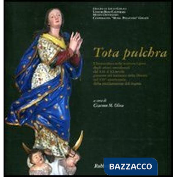 Tota Pulchra. Catalogo della mostra (Gerace, 10 agosto-5 settembre 2004)