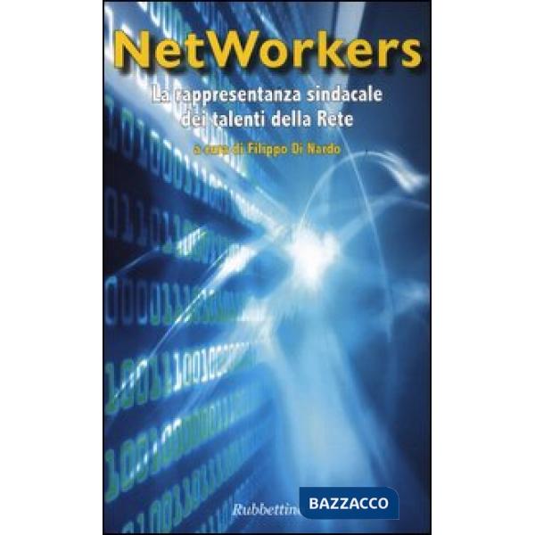 Networkers. La rappresentanza sindacale dei talenti della rete