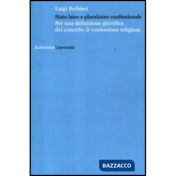 Stato laico e pluralismo confessionale. Per una definizione giuridica del concet