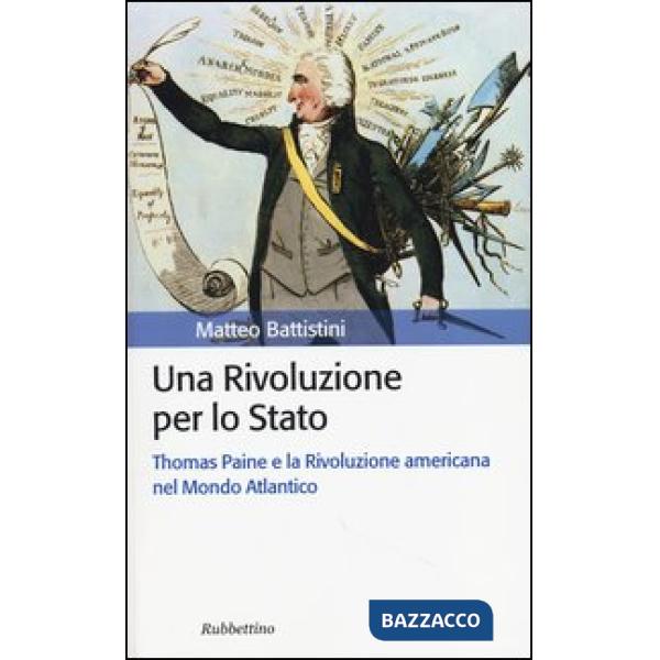 Rivoluzione per lo Stato. Thomas Paine e la Rivoluzione americana nel Mondo Atla
