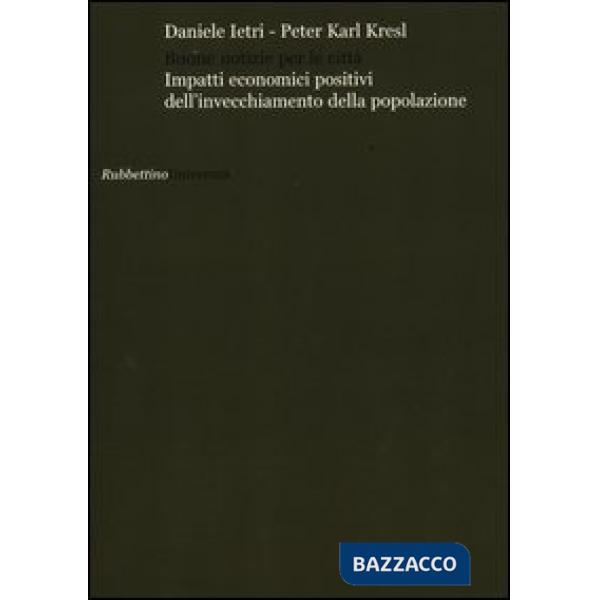 Buone notizie per le città? Impatti economici positivi dell'invecchiamento della