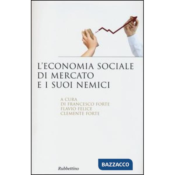 Economia sociale di mercato e i suoi nemici (L')