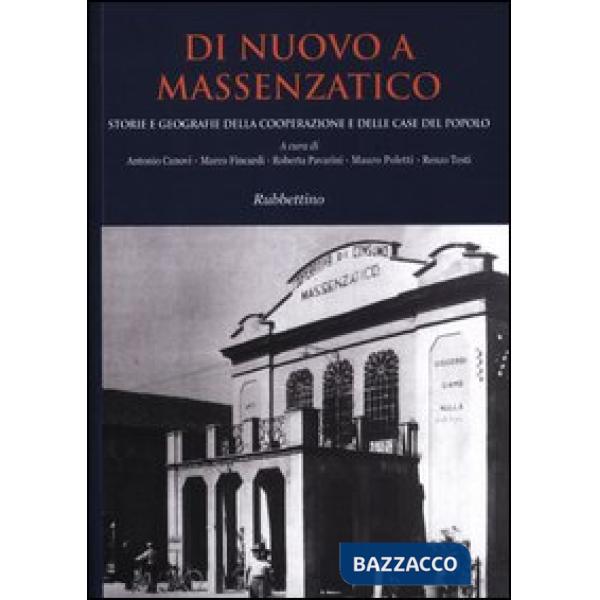 Di nuovo a Massenzatico. Storie e geografie della cooperazione e delle case del popolo