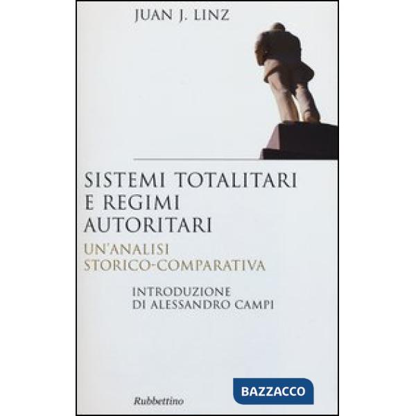 Sistemi totalitari e regimi autoritari. Un'analisi storico-comparativa