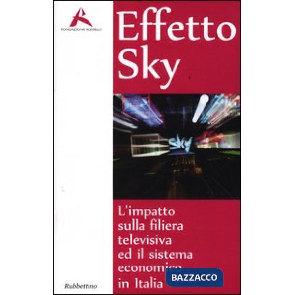 Effeto Sky. L'impatto sulla filiera televisiva ed il sistema economico in Italia