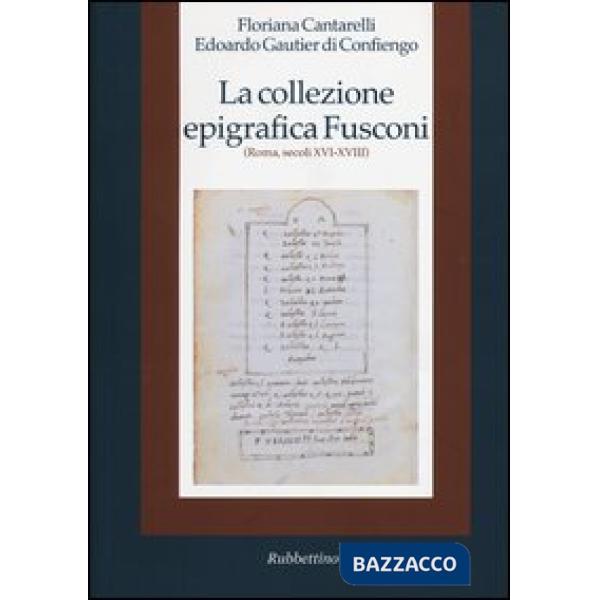 Collezione epigrafica Fusconi. Roma, secoli XVI-XVIII (La)