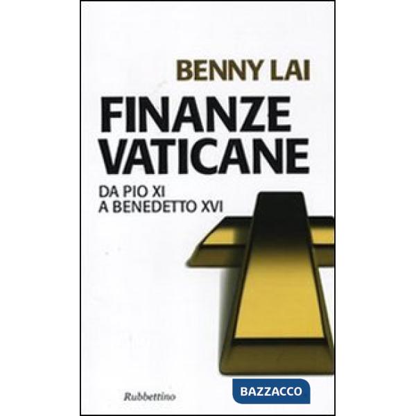 Finanze vaticane. Da Pio XI a Benedetto XVI