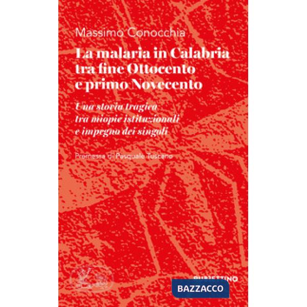 La malaria in Calabria tra fine Ottocento e primo Novecento. Una storia tragica 