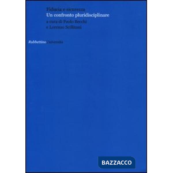 Fiducia e sicurezza. Un confronto pluridisciplinare