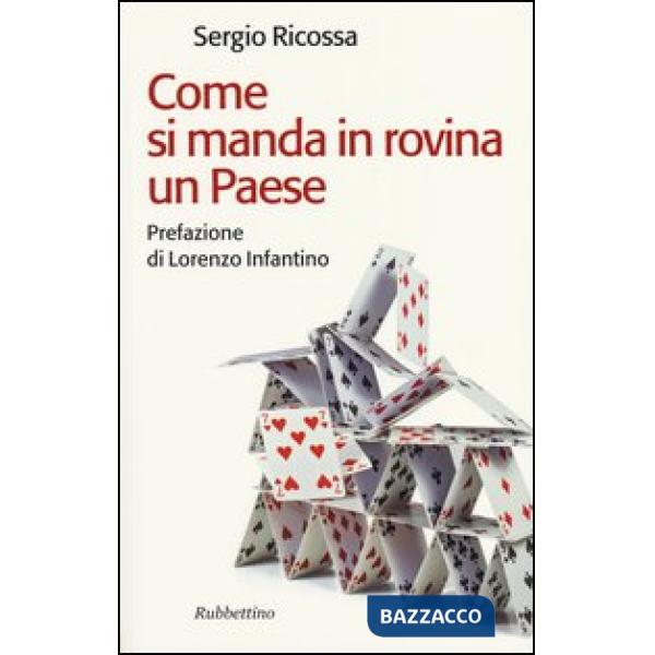 Come si manda in rovina un Paese