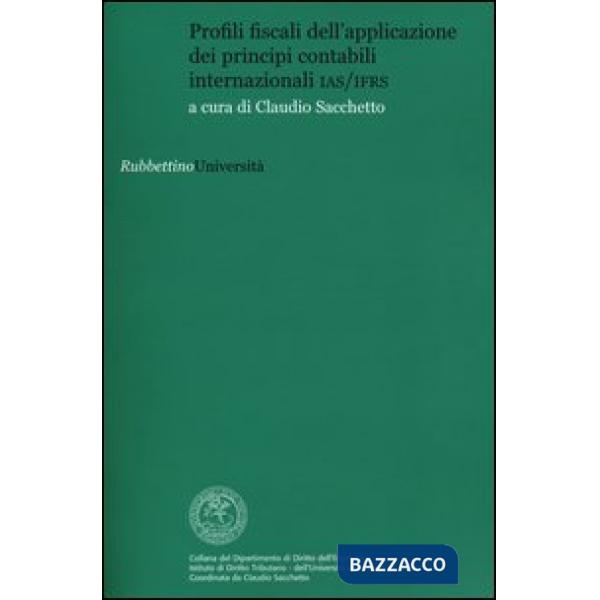 Profili fiscali dell'applicazione dei principi contabili internazionali IAS/IAFR
