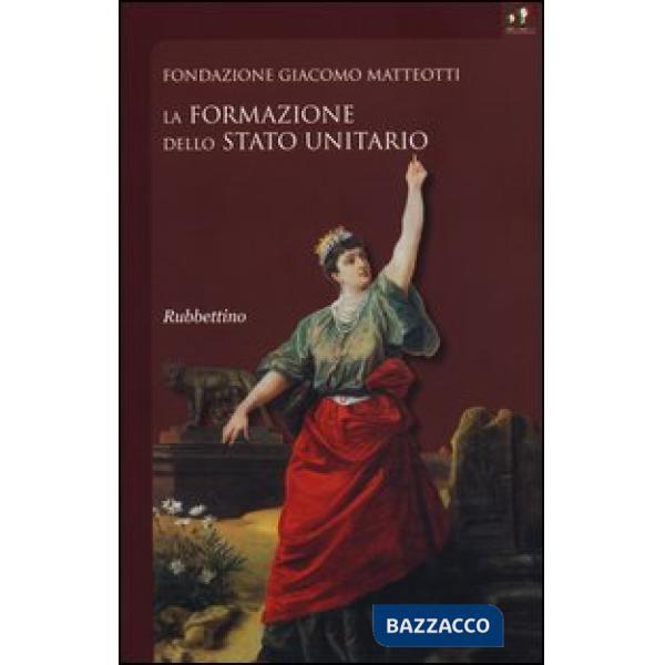 Formazione dello Stato Unitario (La)
