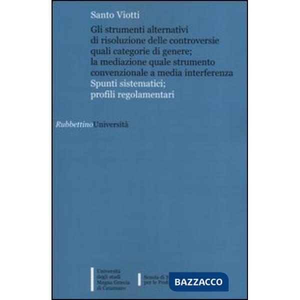 Strumenti alternativi di risoluzione delle controversie quali categorie di genere la mediazione quale strumento convenzionale a