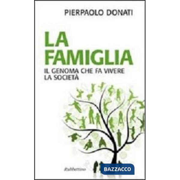 Famiglia. Il genoma che fa vivere la società (La)