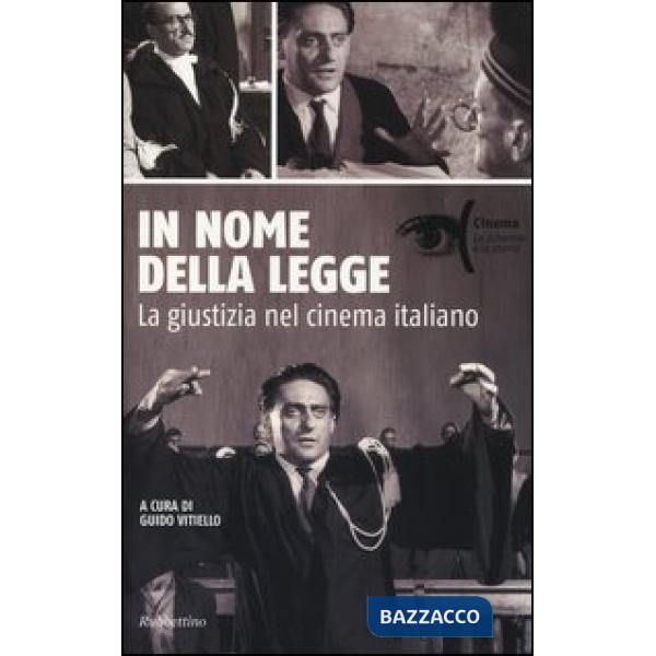 In nome della legge. La giustizia nel cinema italiano
