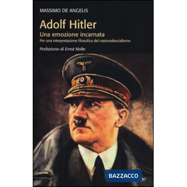 Adolf Hitler. Una emozione incarnata per una interpretazione filosofica del nazionalsocialismo