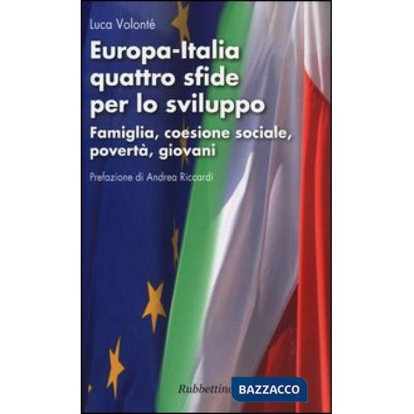 Europa-Italia quattro sfide per lo sviluppo. Famiglia, coesione sociale, povertà
