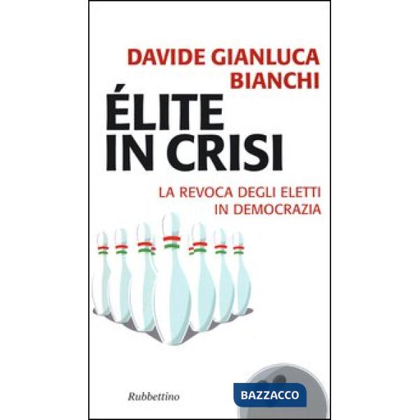 Élite in crisi. La revoca degli eletti in democrazia