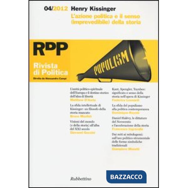 Rivista di politica (2012). Vol. 4: Henry Kissinger. L'azione politica e il senso (imprevedibile) della storia