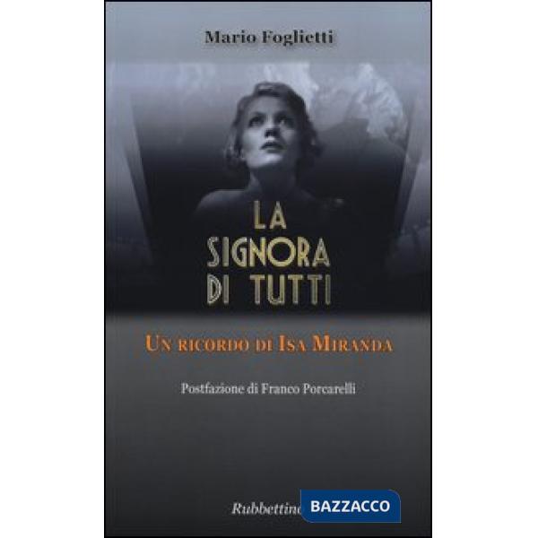 Signora di tutti. Un ricordo di Isa Miranda (La)