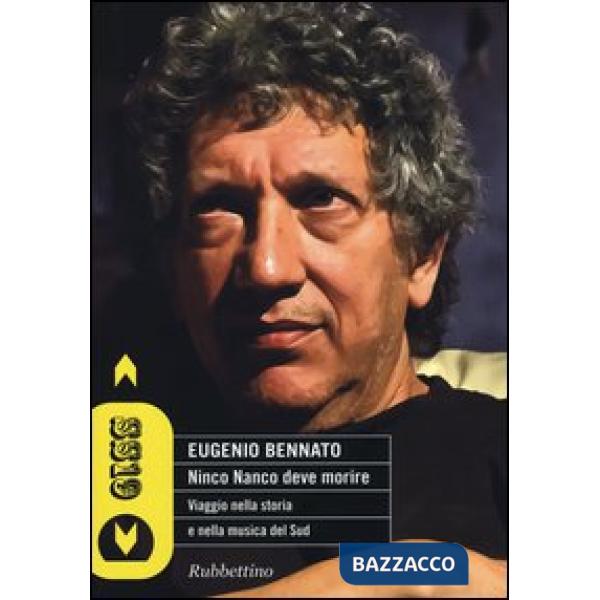 Ninco Nanco deve morire. Viaggio nella storia e nella musica del Sud
