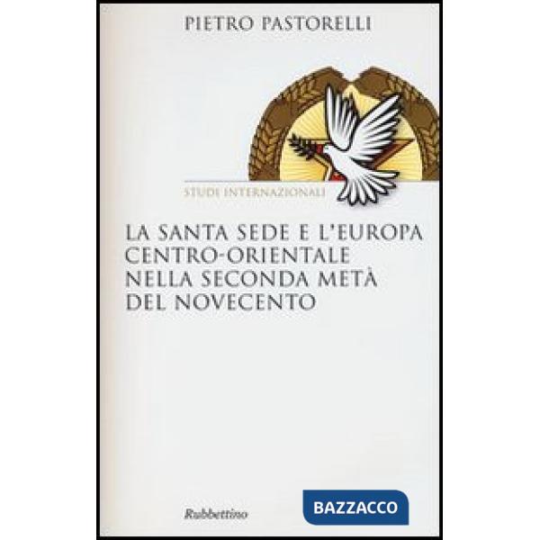 Santa Sede e l'Europa centro-orientale nella seconda meta del Novecento (La)
