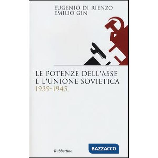 Potenze dell'asse e l'Unione Sovietica 1939-1945 (Le)