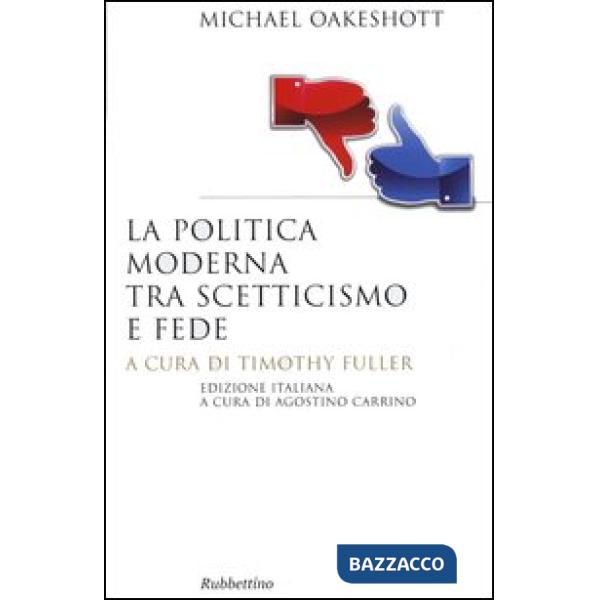 Politica moderna tra scetticismo e fede (La)