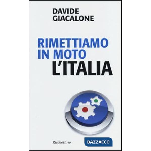 Rimettiamo in moto l'Italia