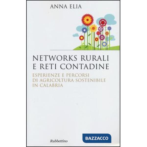 Networks rurali e reti contadine. Esperienze e percorsi di agricoltura sostenibi
