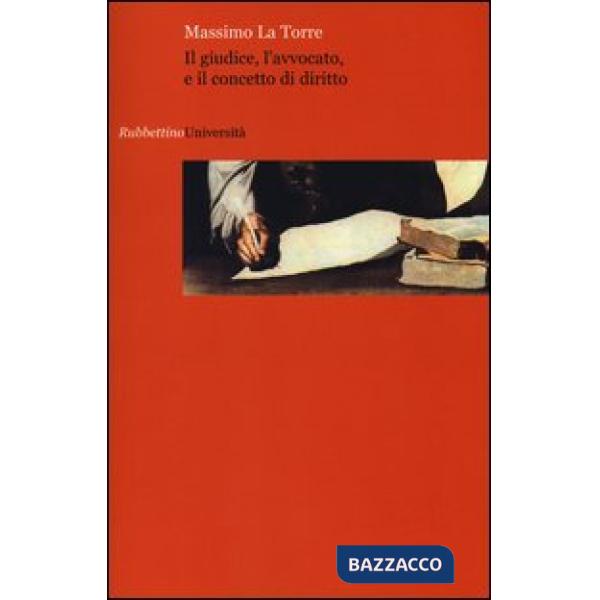 Giudice, l'avvocato e il concetto di diritto (Il)