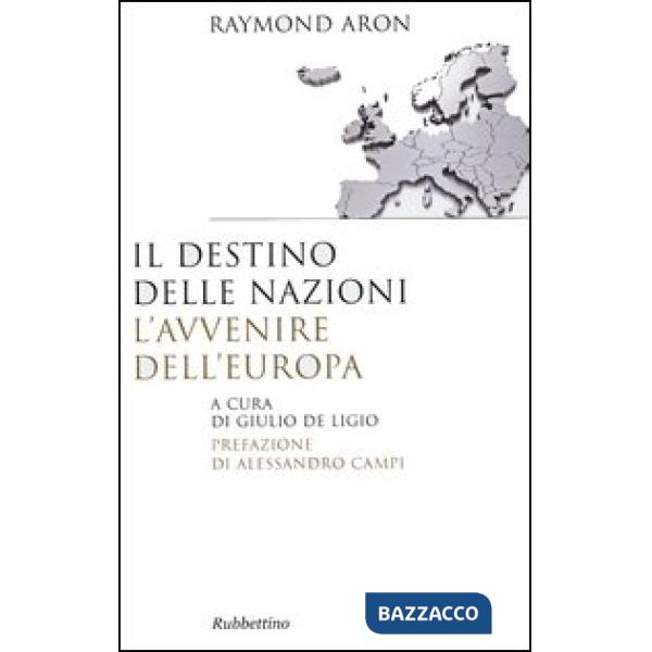 Destino delle nazioni, l'avvenire dell'Europa (Il)
