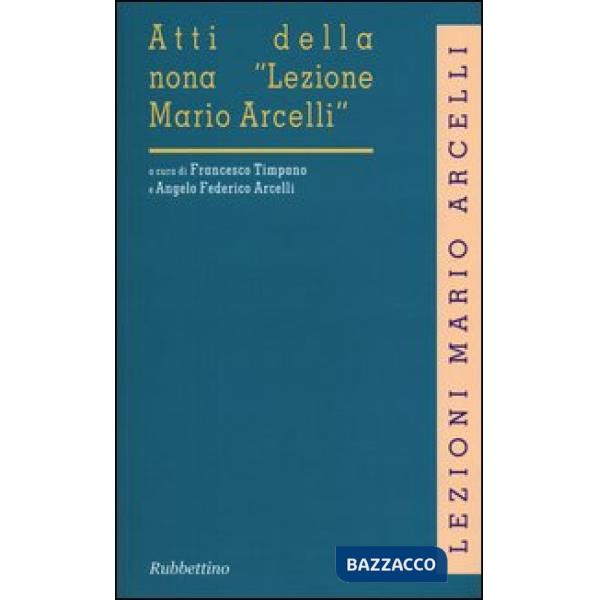 Atti della nona «Lezione Mario Arcelli» (Piacenza, 1 marzo 2013)
