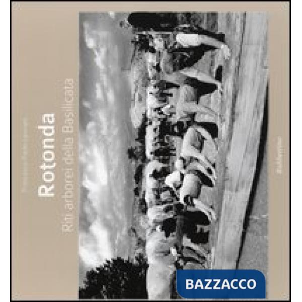 Rotonda. Riti arborei della Basilicata