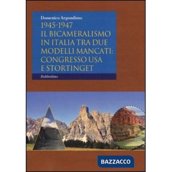 1945-1947. Il bicameralismo in Italia tra due modelli mancati: congresso USA e Stortinget
