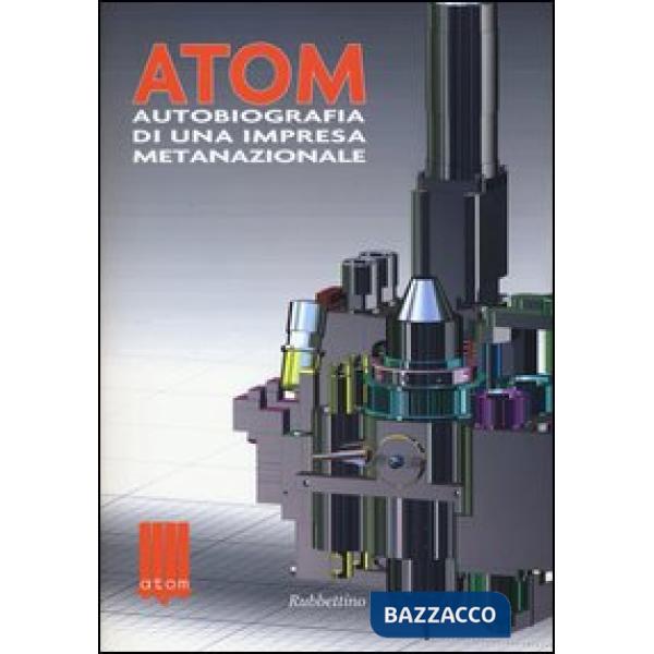 Atom autobiografia di una impresa metanazionale