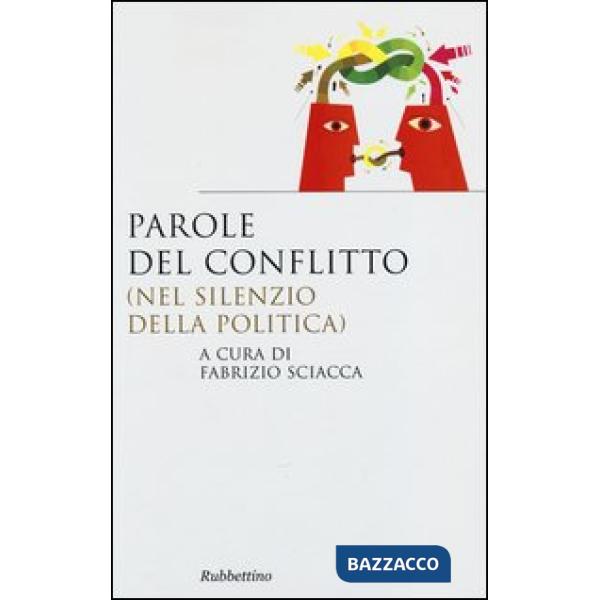 Parole del conflitto (nel silenzio della politica)