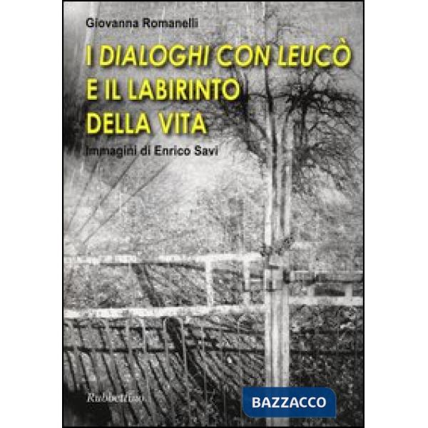 «Dialoghi con Leucò» e il labirinto della vita (I)