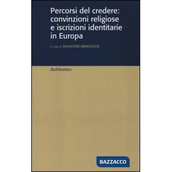Percorsi del credere: convinzioni religiose e iscrizioni identitarie in Europa