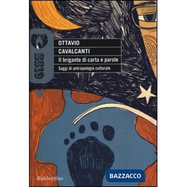 Brigante di carta e parole. Saggi di antropologia culturale (Il)