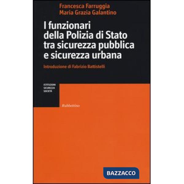 Funzionari della Polizia di Stato tra sicurezza pubblica e sicurezza urbana (I)