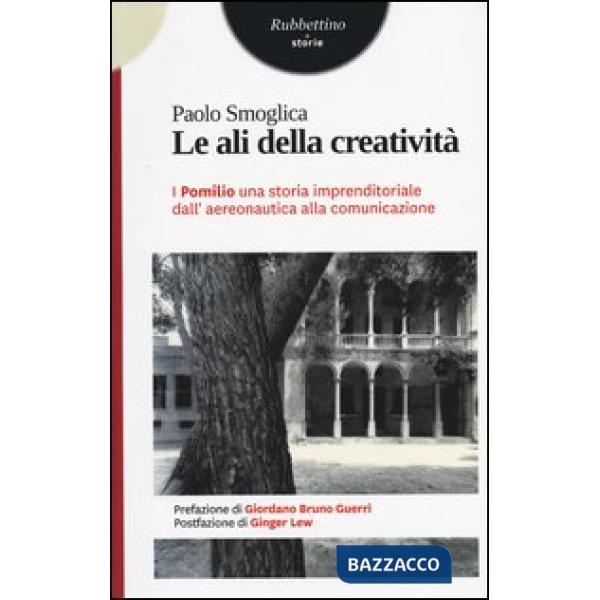 Ali della creatività. I Pomilio: una storia imprenditoriale dall'aereonautica al