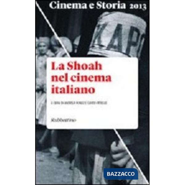 Cinema e storia (2013). Vol. 2: La Shoah nel cinema italiano
