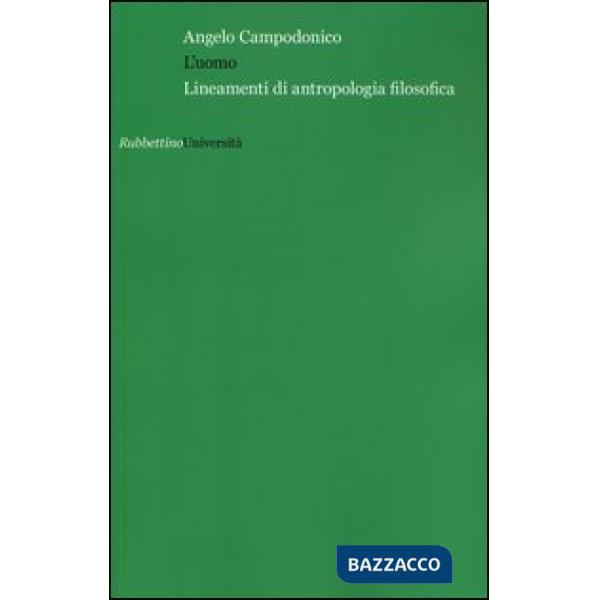 Uomo. Lineamenti di antropologia filosofica (L')