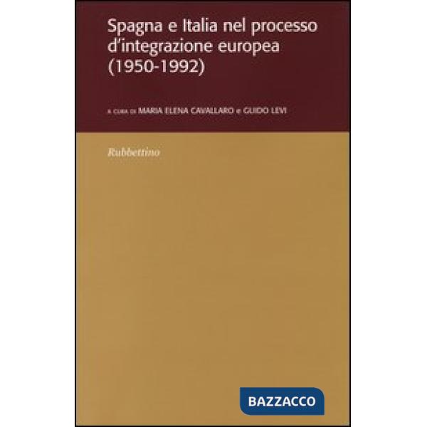 Spagna e Italia nel processo d'integrazione europea (1950-1992)