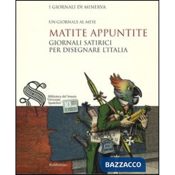 Matite appuntite. Giornali satirici per disegnare l'Italia