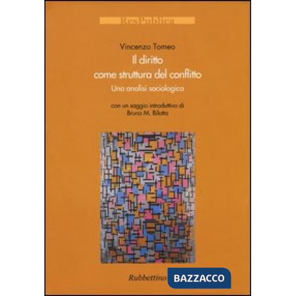 Diritto come struttura del conflitto. Una analisi sociologica (Il)